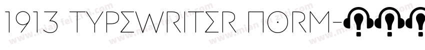 1913 Typewriter Norm字体转换